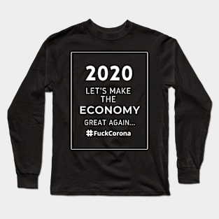 Let's make US economy great again Long Sleeve T-Shirt